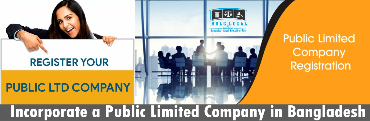 BDLC legal Incorporate a Public Limited Company in Bangladesh Law firm