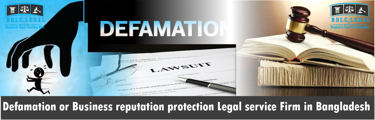 BDLClegal Defamation or Business reputation protection Legal service firm in Bangladesh