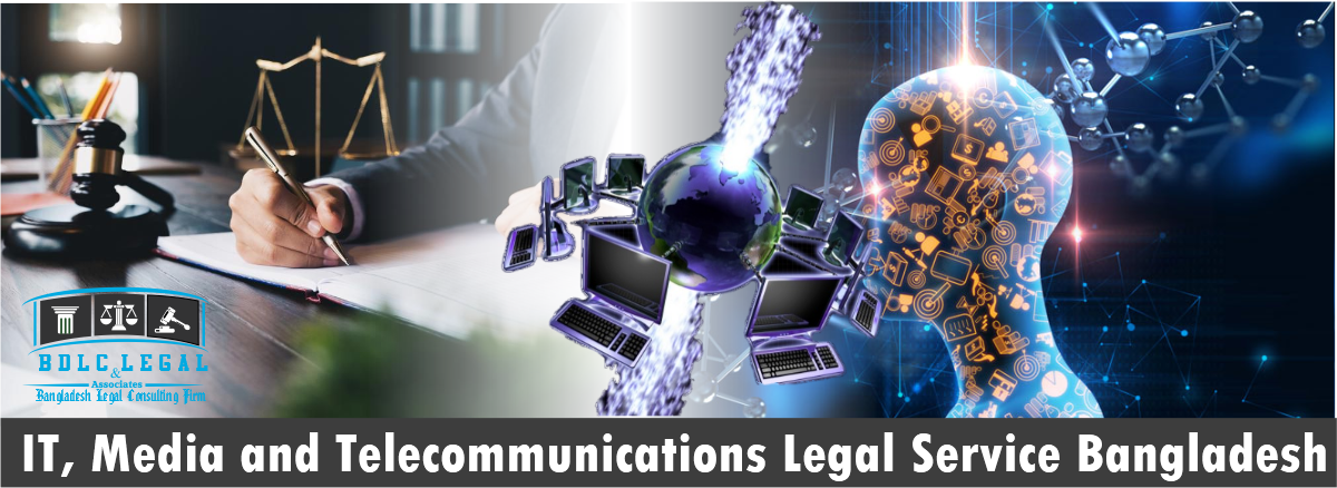 BDLClegal IT, media and telecommunications Legal Service Bangladesh