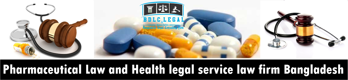 BDLClegal Pharmaceutical Law and Health legal service law firm Bangladesh