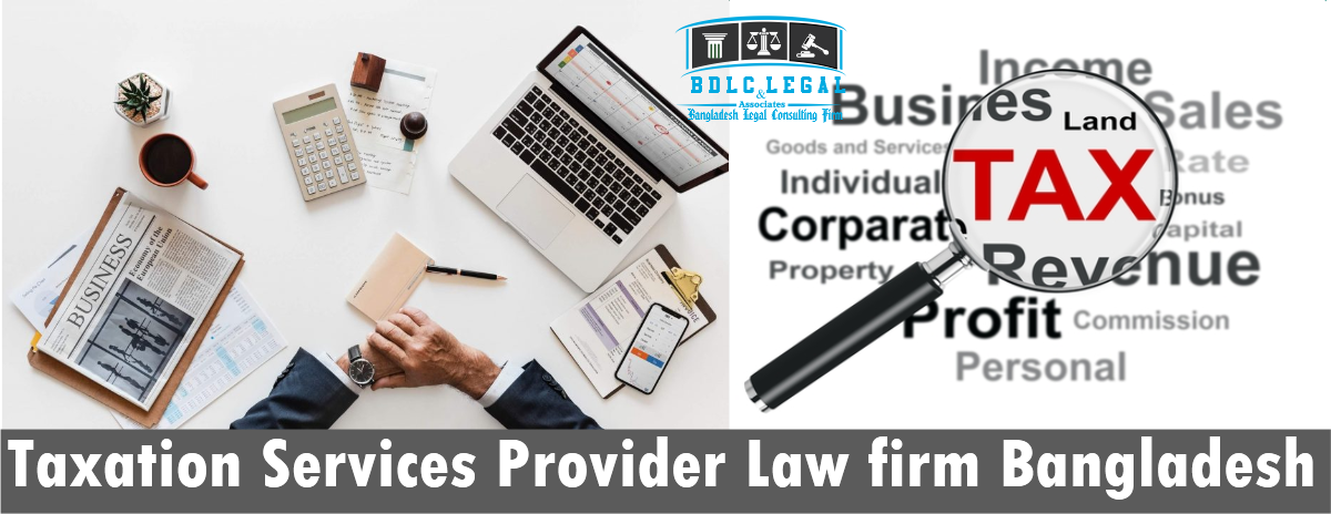 BDLClegal Taxation Service provider law firm in Bangladesh